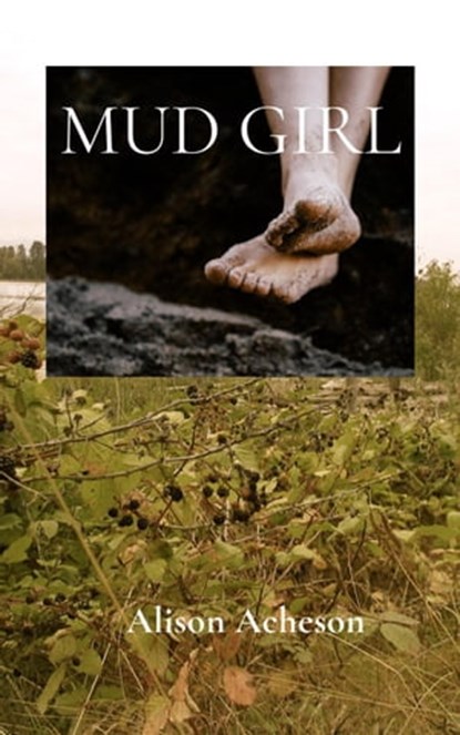 Mud Girl, Alison Acheson - Ebook - 9798201469542