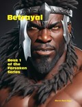 Betrayal: Book 1 of the Forsaken Series