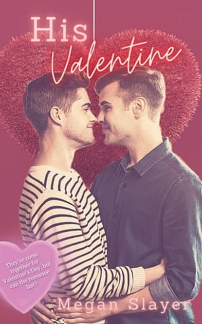 His Valentine, Megan Slayer - Ebook - 9798201479527
