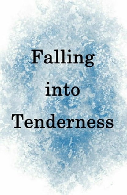 Falling into Tenderness, Yang Liu - Ebook - 9798201479732