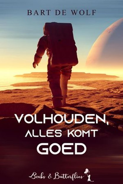 Volhouden, alles komt goed, Bart De Wolf - Ebook - 9798201487980