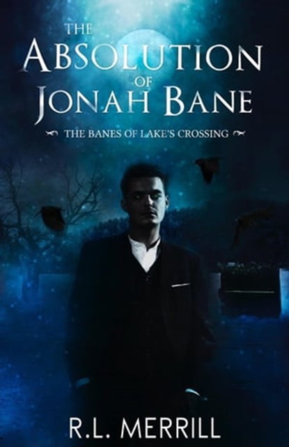 The Absolution of Jonah Bane, R.L. Merrill - Ebook - 9798201493516
