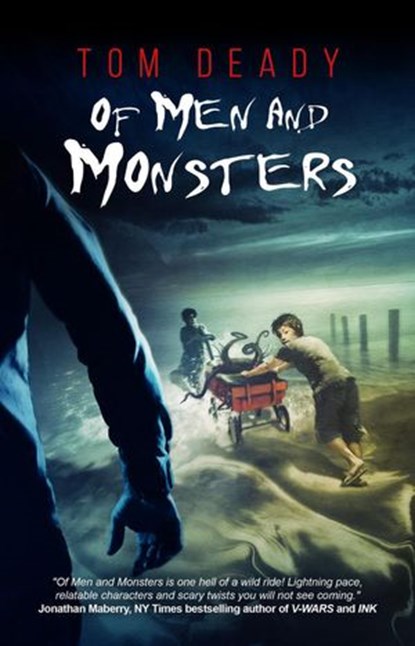Of Men and Monsters, Tom Deady - Ebook - 9798201495794