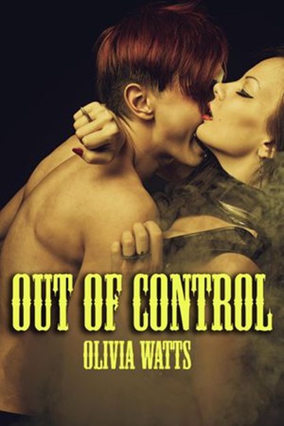 Out of Control, Olivia Watts - Ebook - 9798201509699