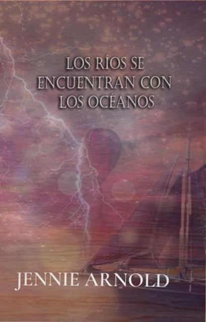 Los Ríos se Encuentran con los Océanos, Jennie Arlnold - Ebook - 9798201511319
