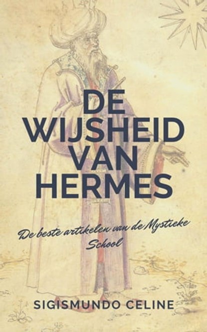 De Wijsheid van Hermes, De Mystieke School - Ebook - 9798201512927