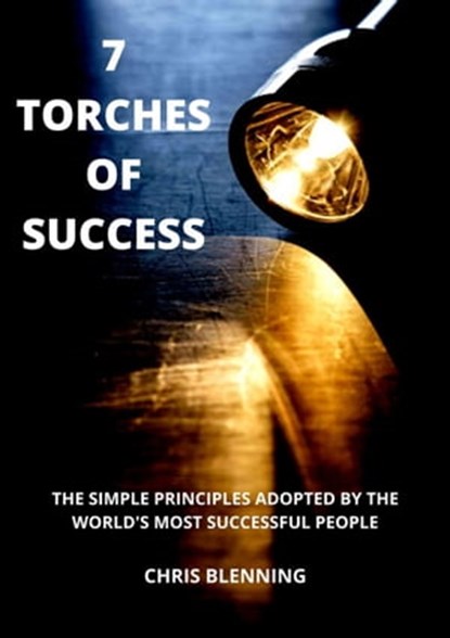 7 Torches of Success, Chris Blenning - Ebook - 9798201513542