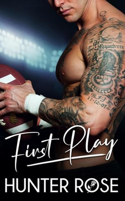 First Play, Hunter Rose - Ebook - 9798201513665