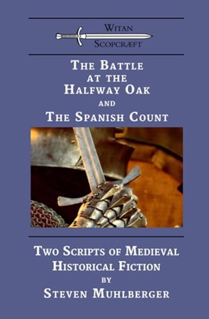 The Battle at the Halfway Oak and The Spanish Count, Steven Muhlberger - Ebook - 9798201523046
