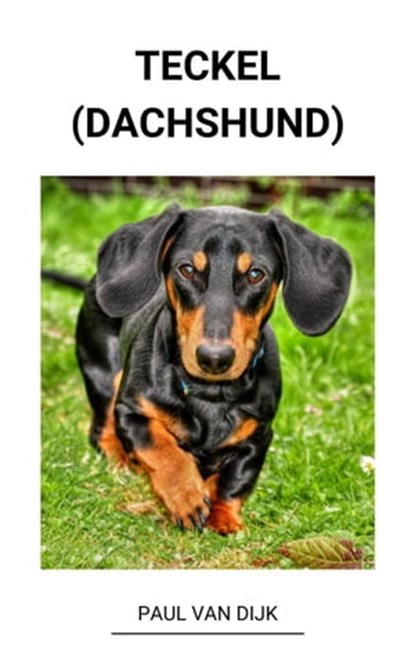 Teckel (dachshund), Paul Van Dijk - Ebook - 9798201526184