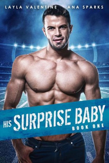 His Surprise Baby, Layla Valentine ; Ana Sparks - Ebook - 9798201526924