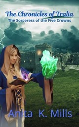 The Sorceress of the Five Crowns - Anita K. Mills - 9798201526955