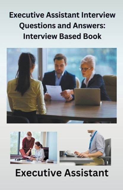 Executive Assistant Interview Questions and Answers, Chetan Singh - Paperback - 9798201527402