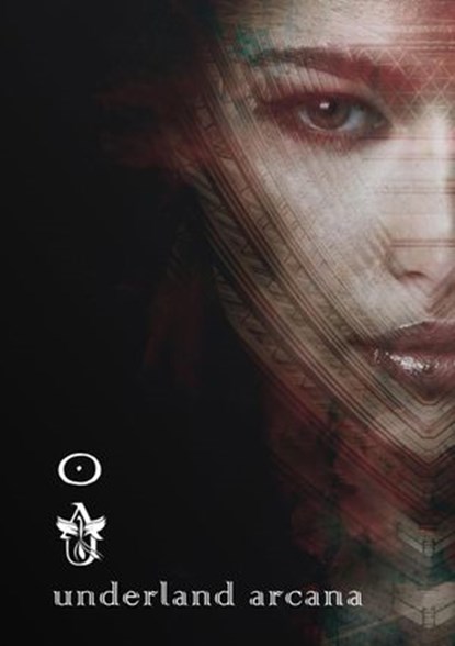 Underland Arcana 3, A. P. Howell ; Josh Rountree ; Louis Evans ; Christopher Hawkins ; Jon Lasser ; Nikoline Kaiser ; Breanna Bright ; J. A. W. McCarthy - Ebook - 9798201533892
