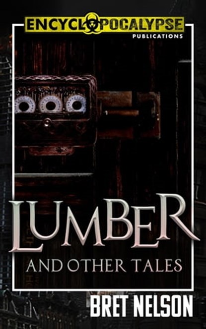 Lumber and Other Tales, Bret Nelson - Ebook - 9798201536183