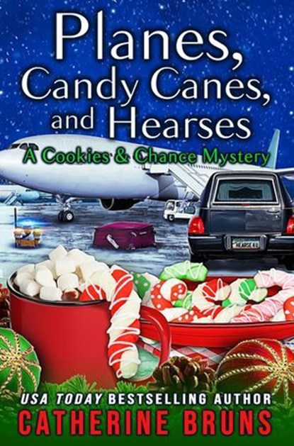 Planes, Candy Canes, and Hearses, Catherine Bruns - Ebook - 9798201537883