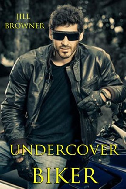 Undercover Biker, Jill Browner - Ebook - 9798201543228