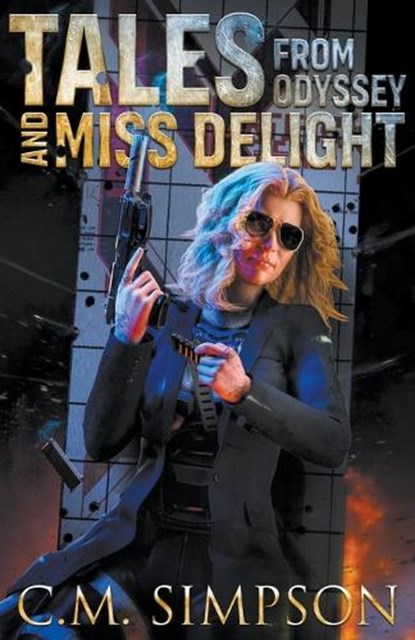 Tales from Odyssey and Miss Delight, SIMPSON,  C M - Paperback - 9798201545802