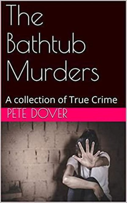 The Bathtub Murders, Pete Dover - Ebook - 9798201545925