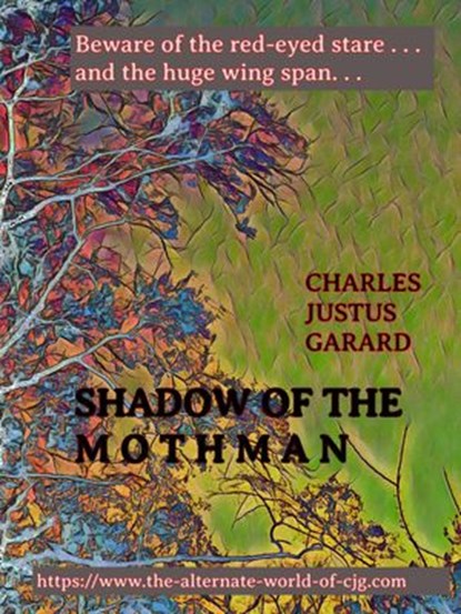 Shadow of the Moth-man, Charles Justus Garard - Ebook - 9798201550646