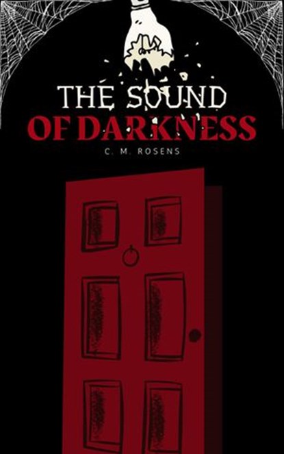The Sound of Darkness, C. M. Rosens - Ebook - 9798201551087