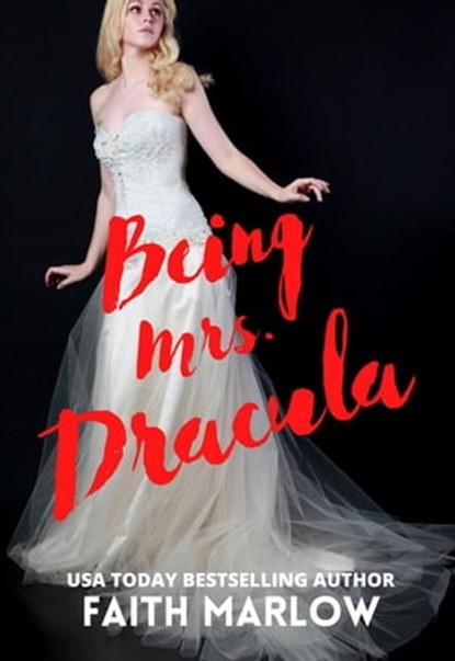 Being Mrs. Dracula, Faith Marlow - Ebook - 9798201555856