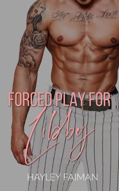 Forced Play for Libby, Hayley Faiman - Ebook - 9798201562694