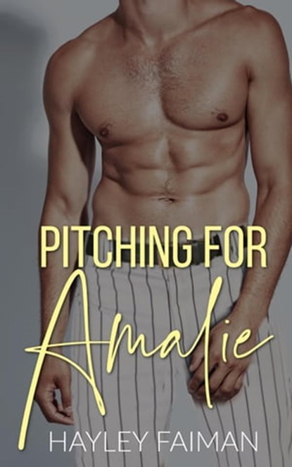 Pitching for Amalie, Hayley Faiman - Ebook - 9798201563455