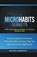 Micro Habits Secrets, LANGMARTEY,  Anthony - Paperback - 9798201564261