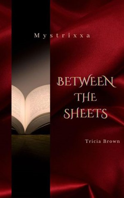 Between The Sheets, Tricia Brown - Ebook - 9798201564780