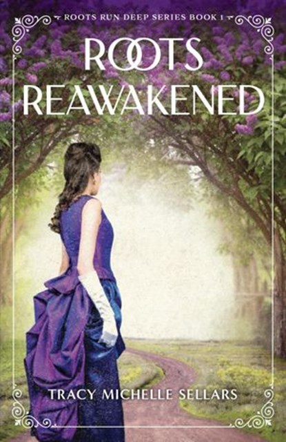 Roots Reawakened, Tracy Michelle Sellars - Ebook - 9798201567644