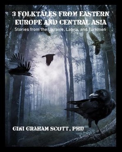 3 Folktales from Eastern Europe and Central Asia, Gini Graham Scott - Ebook - 9798201572143