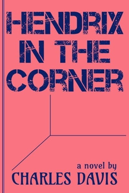 Hendrix in the Corner, Charles Davis - Ebook - 9798201576448