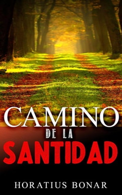Camino de la santidad, HORATIUS BONAR - Ebook - 9798201578824