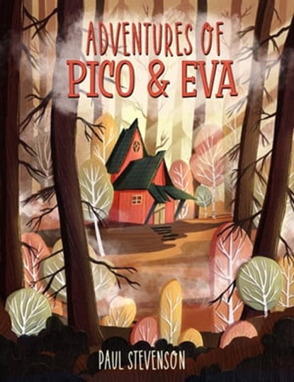 Adventures of Pico and Eva, Paul Stevenson - Ebook - 9798201579593
