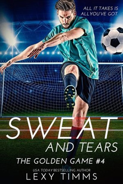 Sweat and Tears, Lexy Timms - Ebook - 9798201584535