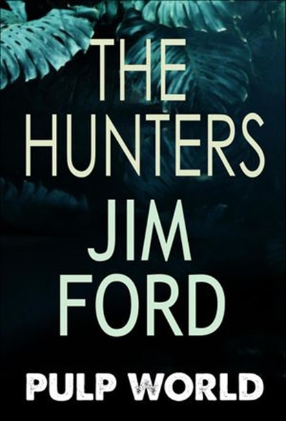 The Hunters, Jim Ford - Ebook - 9798201588090