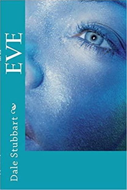 Eve, Dale Stubbart - Ebook - 9798201596767