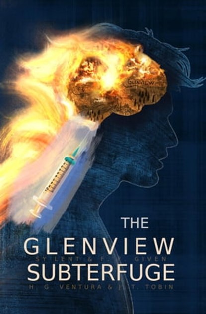 The Glenview Subterfuge, J. T. Tobin ; Sy Lent ; F. F. Given ; H. G. Ventura - Ebook - 9798201598877