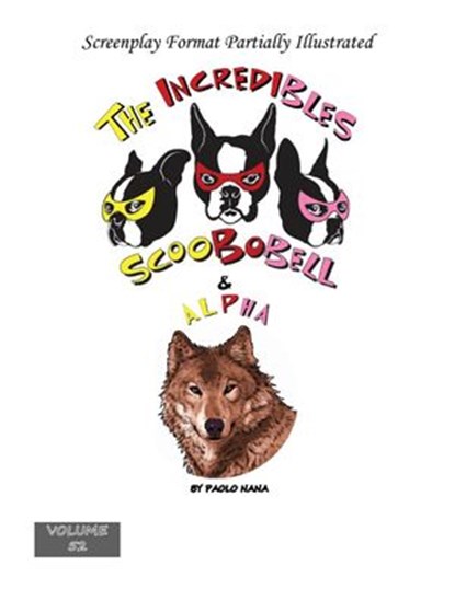 The Incredibles Scoobobell & Alpha, paolo nana - Ebook - 9798201599782