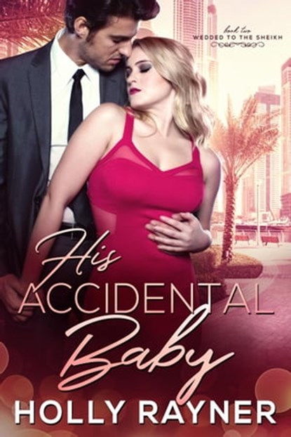 His Accidental Baby, Holly Rayner - Ebook - 9798201606619