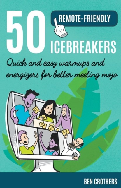50 Remote-Friendly Icebreakers, Ben Crothers - Paperback - 9798201610029