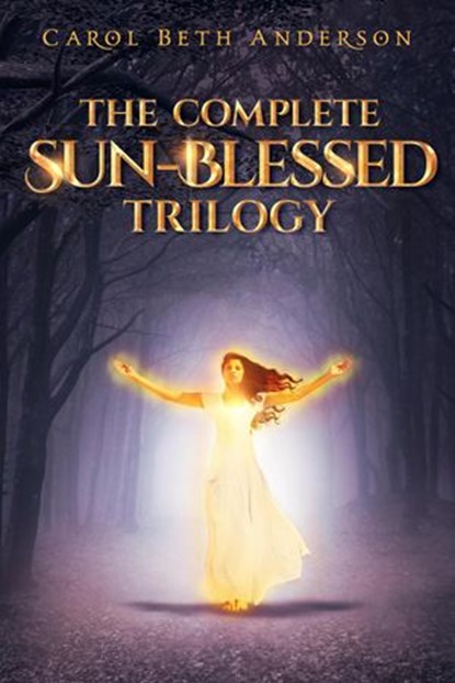 The Complete Sun-Blessed Trilogy, Carol Beth Anderson - Ebook - 9798201612849