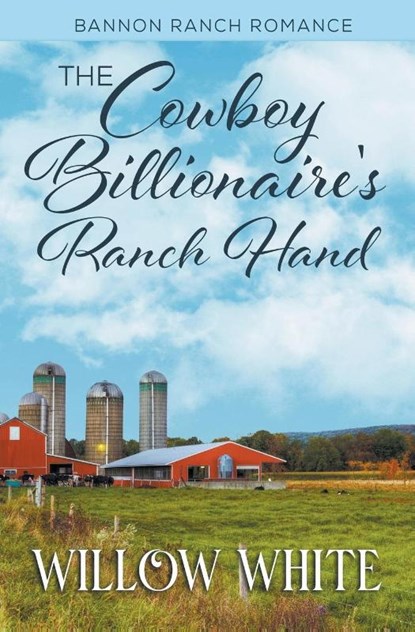 The Cowboy Billionaire's Ranch Hand, Willow White - Paperback - 9798201616304