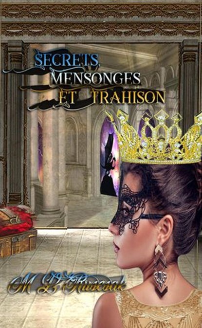 Secrets, Mensonges, Et Trahison, M.L. Ruscsak - Ebook - 9798201617042