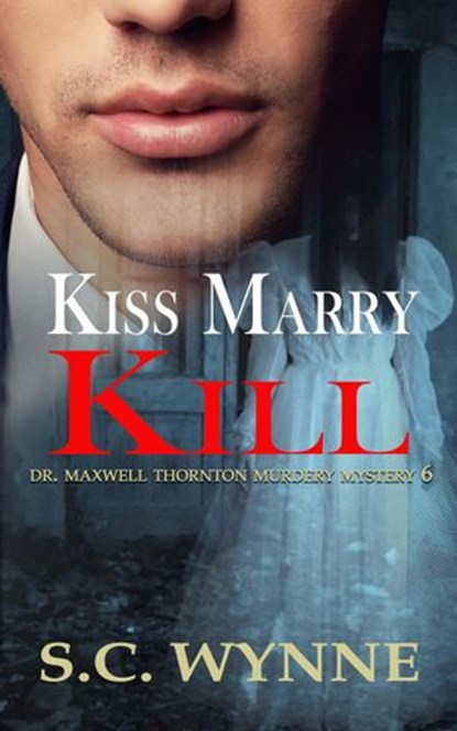 Kiss Marry Kill, S.C. Wynne - Ebook - 9798201618476