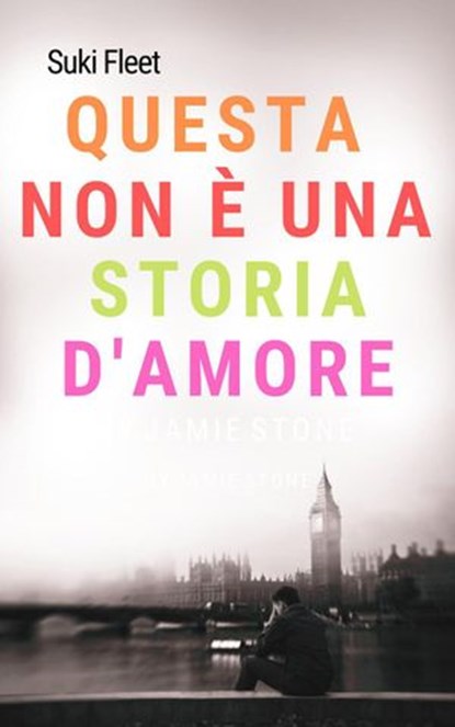 Questa non è una storia d’amore, Suki Fleet - Ebook - 9798201622930