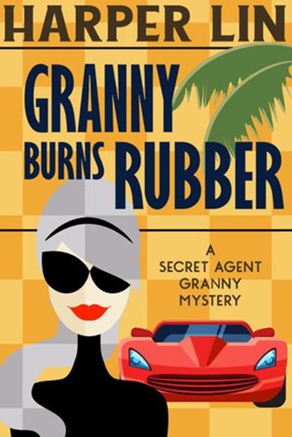 Granny Burns Rubber, Harper Lin - Ebook - 9798201626501