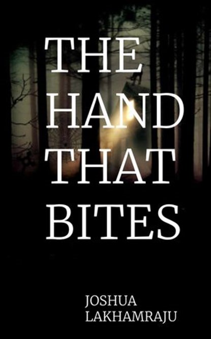 The Hand That Bites, Joshua Lakhamraju - Ebook - 9798201632830