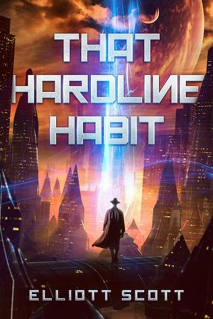 That Hardline Habit, Elliott Scott - Ebook - 9798201638603